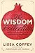 The Wisdom Collection: Quotes and Commentary to Cultivate Self-Knowledge
