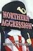 Northern Aggression: And Th...