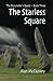 The Starless Square (The Storyteller's Quest)