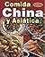 Comida China y Asiatica/ Chinese and Asian Foods (Coleccion Paso a Paso) (Spanish Edition)