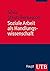 Soziale Arbeit als Handlungswissenschaft: Systemische Grundlagen und professionelle Praxis - Ein Lehrbuch