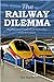 The Railway Dilemma