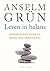 Leven in balans by Anselm Grün Leven in balans by Anselm Grün