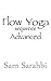 Flow Yoga Sequence: Advanced: Advanced Vinyasa Yoga Sequence Script