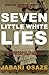 7 Little White Lies: The Conspiracy to Destroy the Black Self-Image