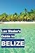 Lan Sluder's Guide to Belize by Lan Sluder