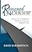 Reasoned Leadership by David M. Robertson