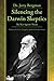Silencing the Darwin Skeptics by Dr Jerry Bergman