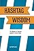 Hashtag Wisdom: The Wisdom of Solomon Applied to Social Media