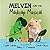 Melvin and the Madcap Musical by Lydia Lukidis