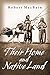 Their Home and Native Land by Robert Macbain