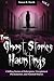 True Ghost Stories and Hauntings Volume II: Chilling Stories of Poltergeists, Unexplained Phenomenon, and Haunted Houses