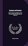 Letters of Cortes...