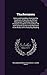 Thackerayana: Notes and Anecdotes Illustrated by Hundreds of Sketches by William Makepeace Thackeray, Depicting Humorous Incidents in His School Life ... in the Books of His Every-Day Reading