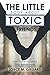 The Little Book About Toxic Friends: How To Recognize A Toxic Relationship