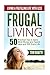 Frugal Living: Living a Ful...