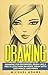 Drawing: Drawing for Beginners- Drawing Like a Pro in Less than an Hour with just Pencil and Paper