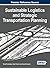 Sustainable Logistics and Strategic Transportation Planning