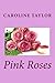 Pink Roses