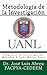 Metodologia de la Investigacion: Preguntas de Investigacion, Metodos & Todo Menos Tesis (Spanish Edition)