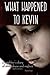 What Happened to Kevin: A Neighbor's Diary of Child Abuse and Neglect