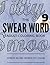 Swear Word Coloring Book: Inappropriate, Swear and Curse Stress Relief Word Colo: Stress Relief Word to Color