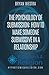 The Psychology of Submission: How To Make Someone Submissive In A Relationship
