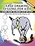 Easy Drawing Lessons For Kids - Learn How to Draw Step by Ste... by E.G. Lutz