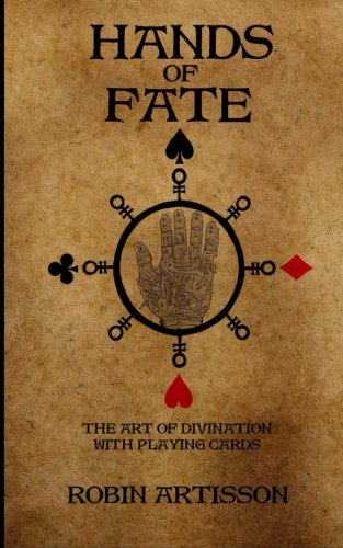 Hands of Fate: The Art of Divination with Playing Cards (Paperback)