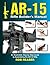 AR-15 Rifle Builder's Manua...