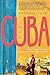 Cuba, More or Less: Travel, Faith & Life in the Waning Years of the Castro Regime