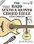 The Bajo Sexto and Bajo Quinto Chord Bible: EADGCF and ADGCF Standard Tunings 1,728 Chords
