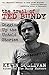 The Trail of Ted Bundy: Digging Up the Untold Stories