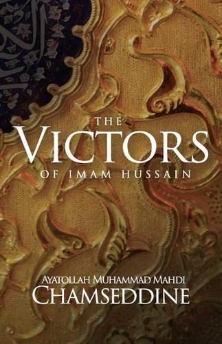 The Victors of Imam Hussain (Paperback)