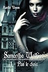 Samantha Watkins ou Les chroniques d'un quotidien extraordinaire by Aurélie Venem