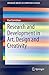 Research and Development in Art, Design and Creativity (SpringerBriefs in Computer Science)