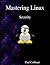 Mastering Linux - Security