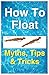 How To Float: Tips and Tricks To Help Anyone Float When Learning How To Swim