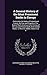 A General History of the Most Prominent Banks in Europe: Particularly the Banks of England and France; the Rise and Progress of the Bank of North ... States. to Which Is Added, A Statistical A