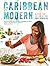 Caribbean Modern: Recipes f...