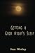 Getting a Good Night's Sleep by Sam Wesley