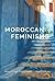 Moroccan Feminisms: New Per...