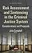 Risk Assessment and Sentencing in the Criminal Justice System by Julia Campbell