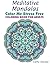 Meditative Mandalas - Coloring Book for Adults by Cathy Stucker