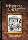 Medieval Goa by Teotónio R. de Souza