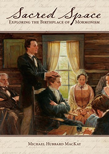 Sacred Space: Exploring the Birthplace of Mormonism (Hardcover)