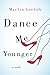 Dance Me Younger: A Frothy Romp Through Human Weakness (Susan's Adventures)