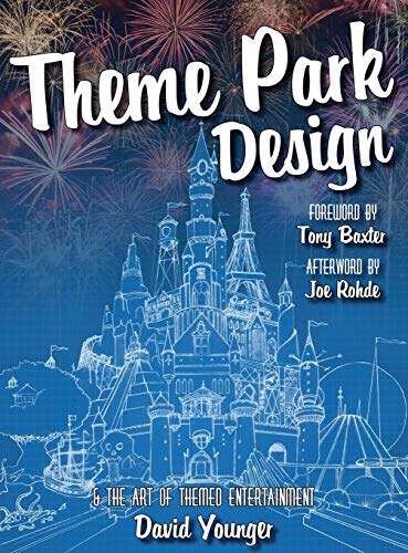 Theme Park Design & The Art of Themed Entertainment (Hardcover)