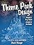 Theme Park Design & The Art of Themed Entertainment
