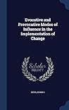 Evocative and Provocative Modes of Influence in the Implementation of Change Evocative and Provocative Modes of Influence in the Implementation of Change